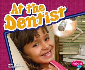 At the Dentist de Mari C. Schuh