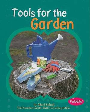 Tools for the Garden de Mari C. Schuh