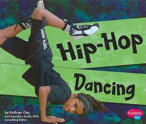 Hip-Hop Dancing de Kathryn Clay