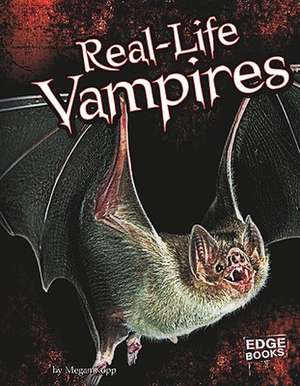 Real-Life Vampires de Megan Kopp