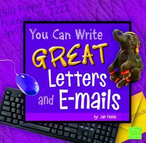 You Can Write Great Letters and E-Mails de Jan Fields