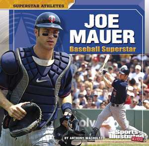 Joe Mauer: Baseball Superstar de Anthony Wacholtz