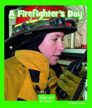 A Firefighter's Day de Helen Gregory