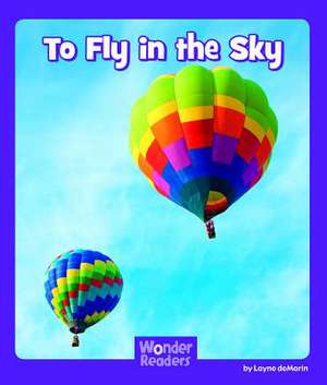 To Fly in the Sky de Layne Demarin