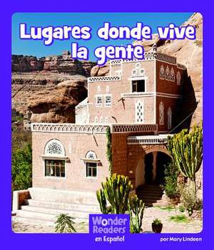 Lugares Donde Vive La Gente de Mary Lindeen