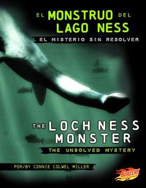 El Monstruo del Lago Ness/The Loch Ness Monster: El Misterio Sin Resolver/The Unsolved Mystery de Connie Colwell Miller