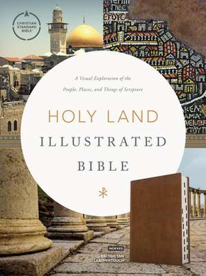 CSB Holy Land Illustrated Bible, British Tan Leathertouch, Indexed de Csb Bibles By Holman