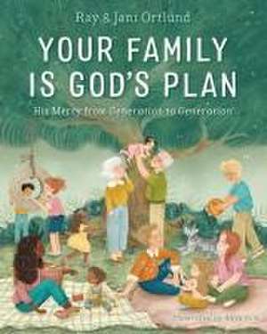 Your Family Is God's Plan de Ray Ortlund