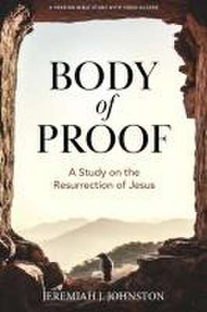 Johnston, J: Body of Proof - Bible Study Book with Video Acc