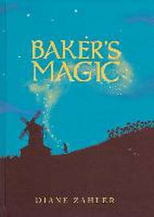 Baker's Magic de Diane Zahler