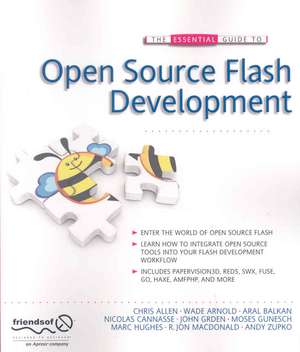 The Essential Guide to Open Source Flash Development de John Grden