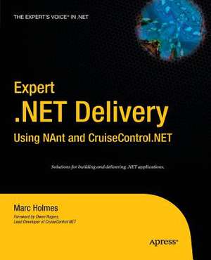 Expert .NET Delivery Using NAnt and CruiseControl.NET de Josh Holmes