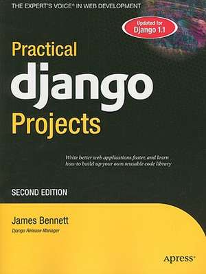 Practical Django Projects de James Bennett