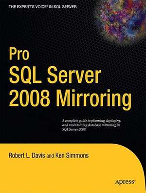 Pro SQL Server 2008 Mirroring de Robert Davis