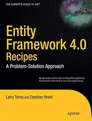 Entity Framework 4.0 Recipes: A Problem-Solution Approach de Larry Tenny