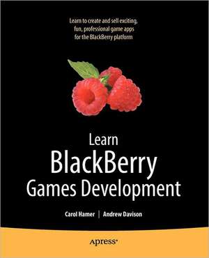 Learn Blackberry Games Development de Carol Hamer