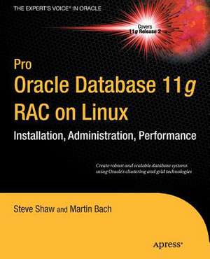 Pro Oracle Database 11g RAC on Linux de Julian Dyke