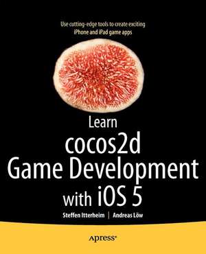 Learn cocos2d Game Development with iOS 5 de Steffen Itterheim