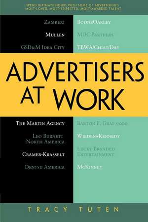 Advertisers at Work de Tracy Tuten