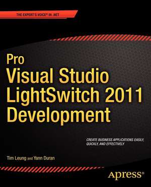 Pro Visual Studio LightSwitch 2011 Development de Tim Leung