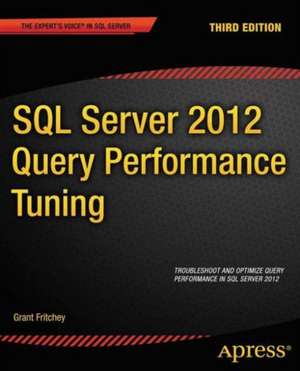 SQL Server 2012 Query Performance Tuning de Grant Fritchey