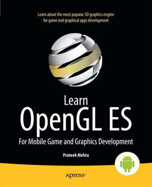 Learn OpenGL ES: For Mobile Game and Graphics Development de Prateek Mehta