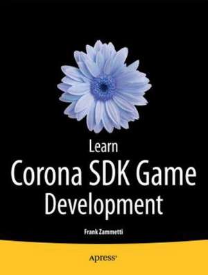 Learn Corona SDK Game Development de Frank Zammetti