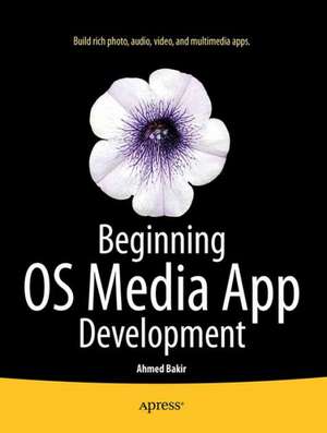 Beginning iOS Media App Development de Ahmed Bakir