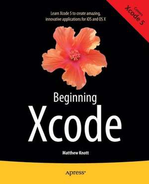 Beginning Xcode de Matthew Knott