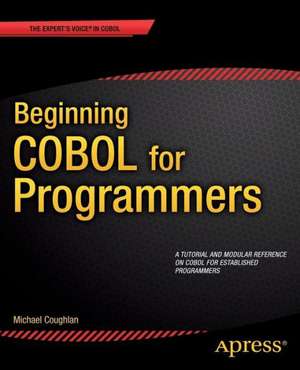 Beginning COBOL for Programmers de Michael Coughlan