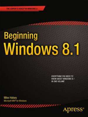 Beginning Windows 8.1 de Mike Halsey