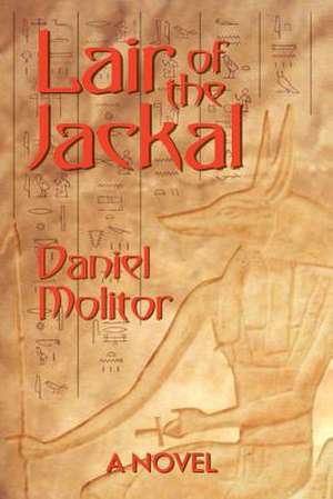 Lair of the Jackal de Daniel Molitor