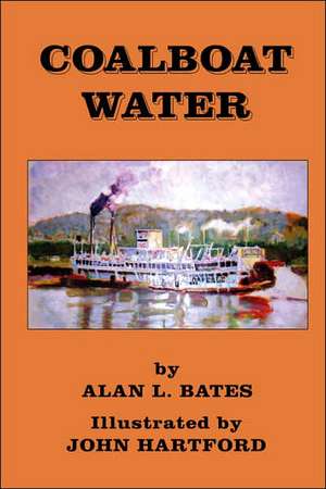 Coalboat Water de Alan L. Bates