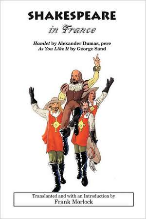 Shakespeare in France de Alexandre Dumas