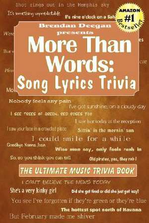 More Than Words: Song Lyrics Trivia de Brendan Deegan