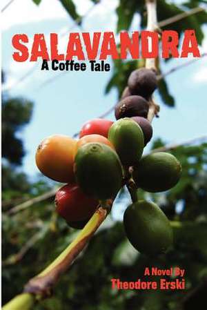 Salavandra: A Coffee Tale de Theodore Erski