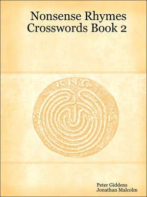 Nonsense Rhymes Crosswords Book 2 de Peter Giddens