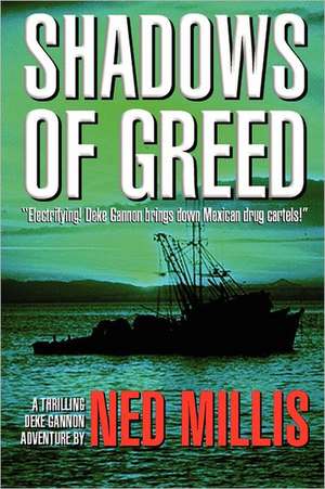 Shadows of Greed de Ned Millis