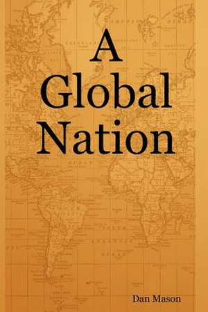 A Global Nation de Dan Mason