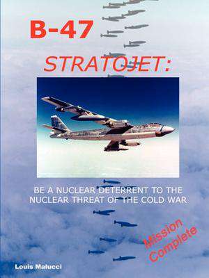 B-47: Stratojet de Louis Malucci