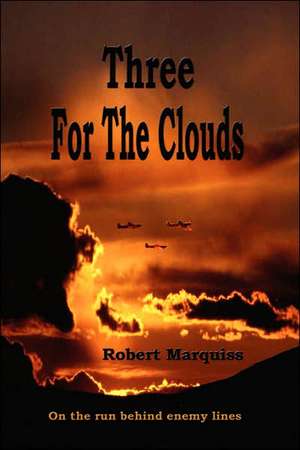 Three for the Clouds de Robert Marquiss