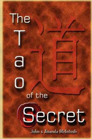 The Tao of The Secret de Ananda McIntosh