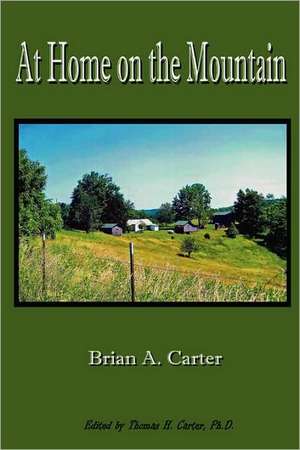 At Home on the Mountain de Brian A. Carter