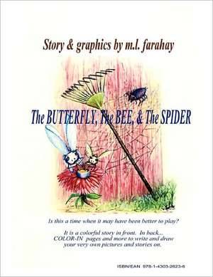 The Butterfly, the Bee, and the Spider de Farahay L. Michael