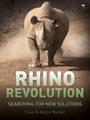 Rhino revolution: Searching for new solutions de Anton Walker