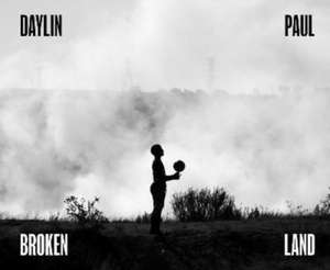 Paul, D: Broken Land de Daylin Paul