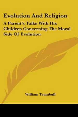 Evolution And Religion de William Trumbull