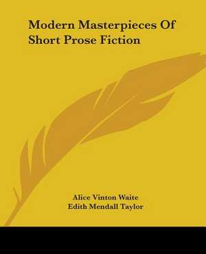 Modern Masterpieces Of Short Prose Fiction de Edith Mendall Taylor