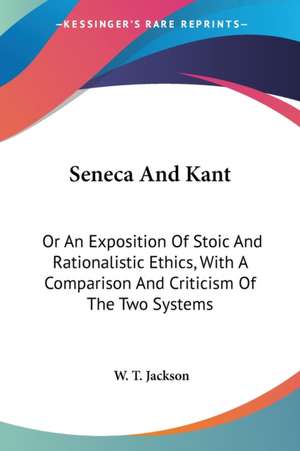 Seneca And Kant de W. T. Jackson