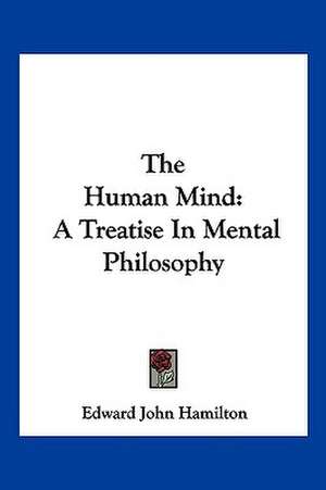 The Human Mind de Edward John Hamilton